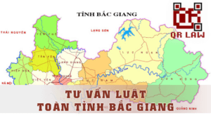 Qr Law Gửi gắm niềm tin Luật tại Bắc Giang